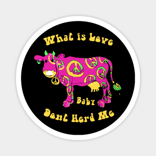 What Is Love Hippie Cow Magnet